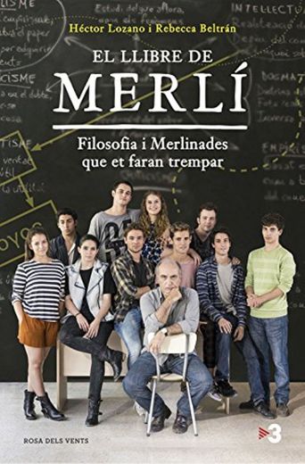 El llibre de Merlí: Filosofia i merlinades que et faran trempar