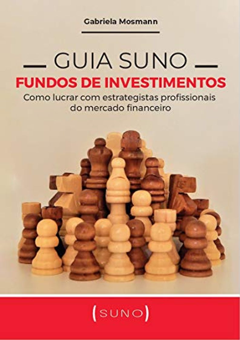 Book Guia Suno Fundos de Investimentos: Como lucrar com estrategistas profissionais do mercado