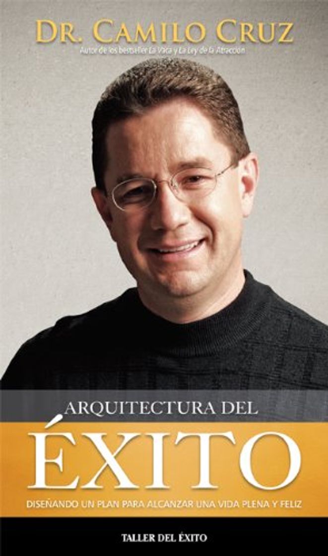 Book Arquitectura del Exito: Disenando un plan para alcanzar una vida plena y feliz