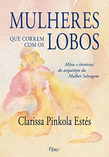 Mulheres que Correm com os Lobos