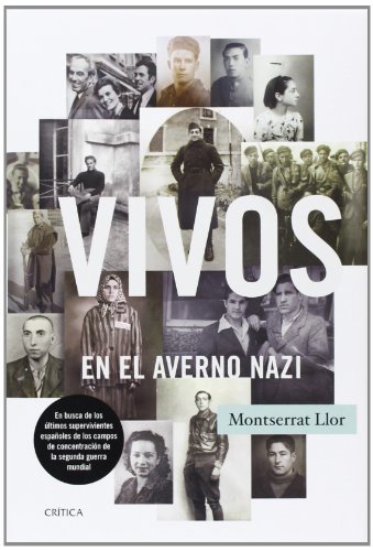 Libro Vivos en el averno nazi: En busca de los últimos supervivientes españoles