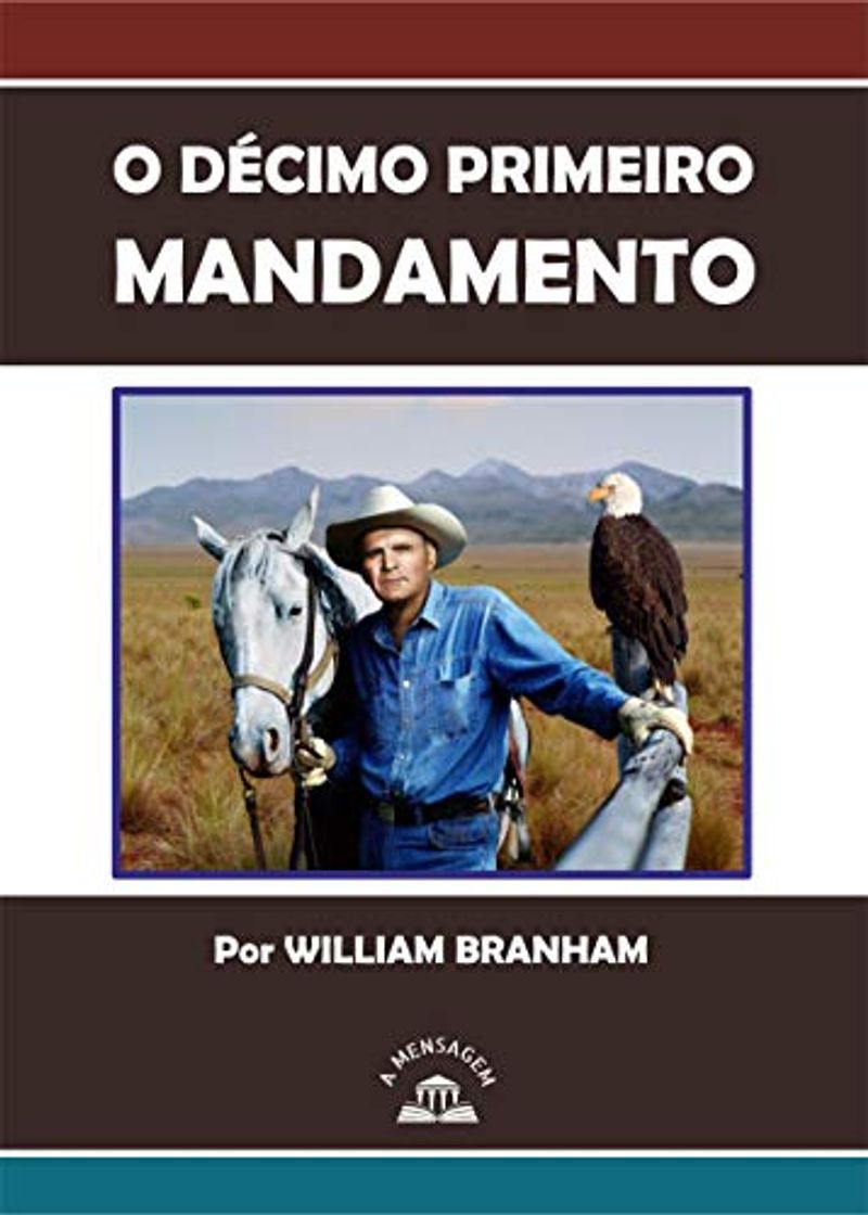 Book Livro Décimo Primeiro Mandamento por William Marrion Branham