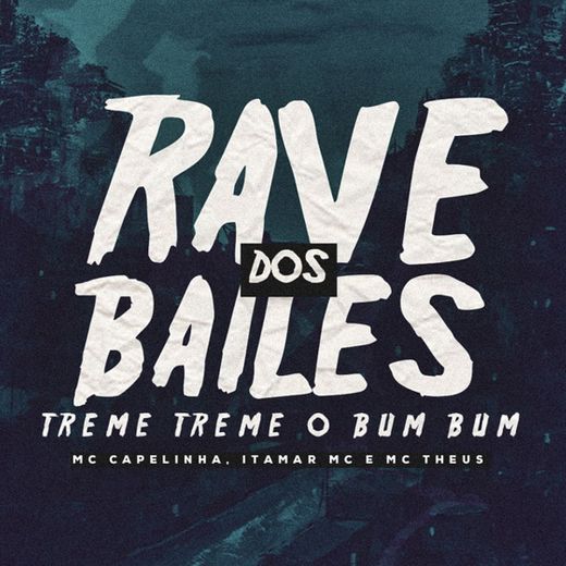 Rave Dos Bailes / Treme Treme o Bumbum