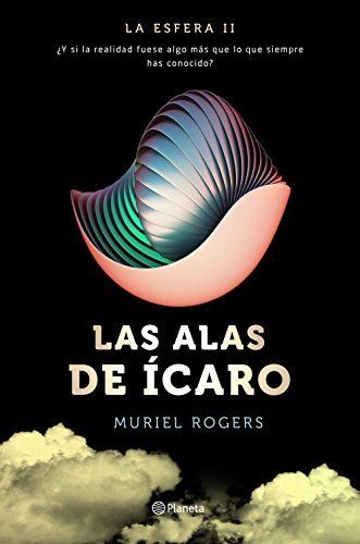 La Esfera. Las alas de Ícaro