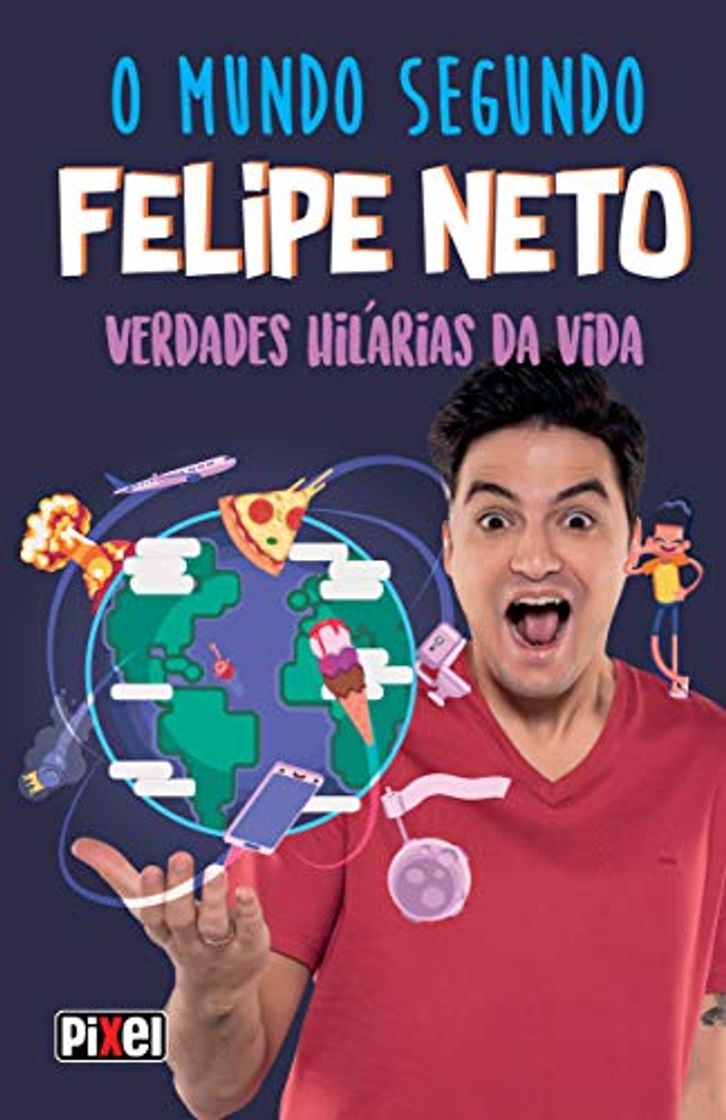 Libro PIXEL O Mundo Segundo Felipe Neto: Verdades Hilárias da Vida (Português)