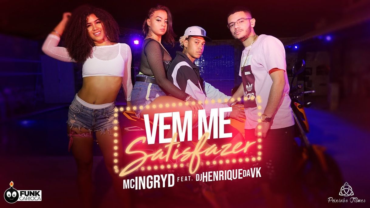 Fashion VEM ME SATISFAZER Mc ingryd ft Henrique da vk