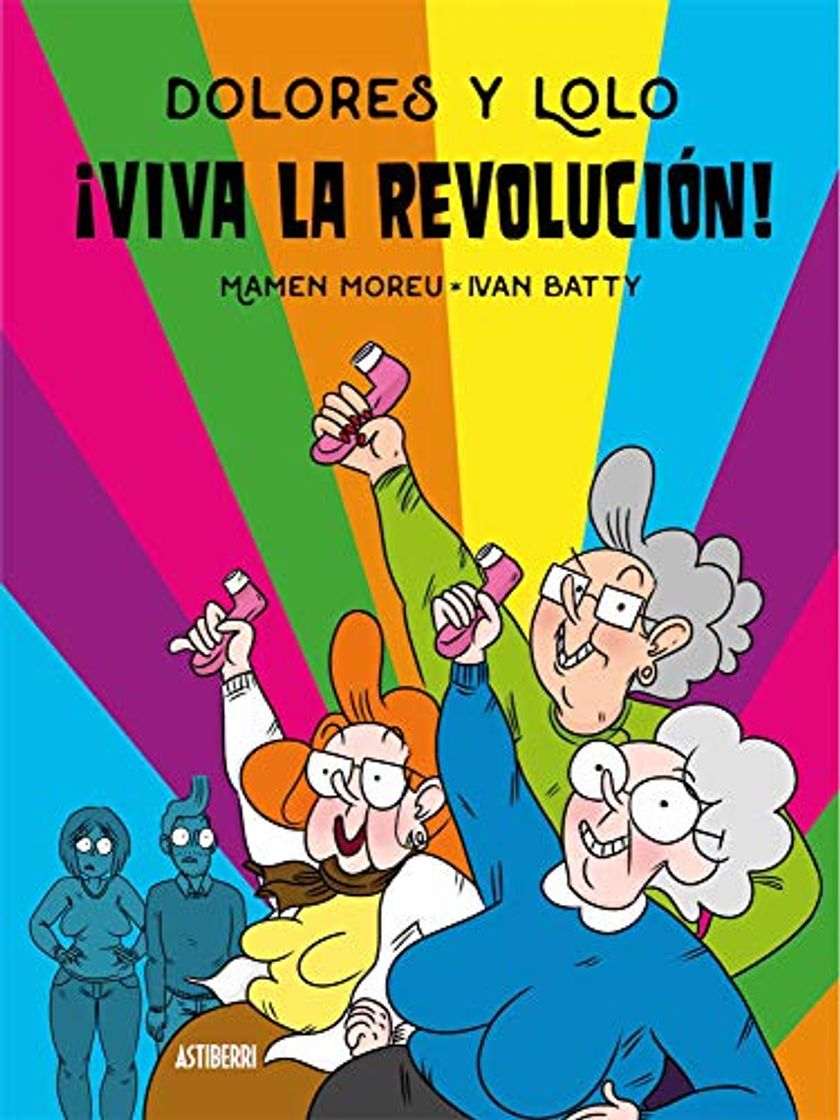 Libro Dolores y Lolo 2. ¡Viva la revolución!