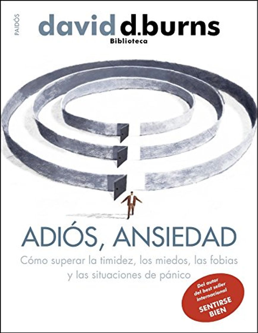 Book Adiós, ansiedad: Cómo superar la timidez, los miedos, las fobias y las