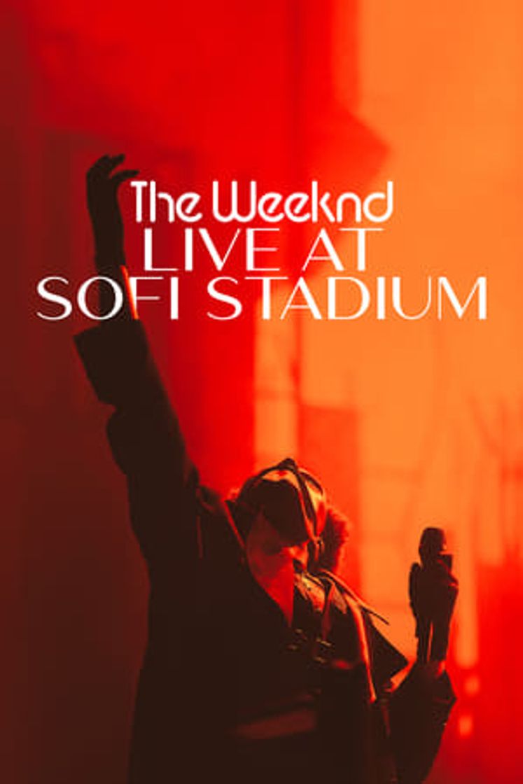 Película The Weeknd: En vivo desde el Estadio SoFi