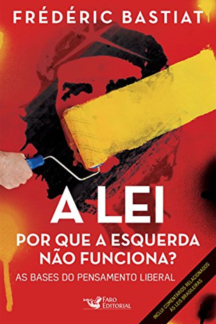 Libro A lei: Por que a esquerda não funciona? As bases do pensamento