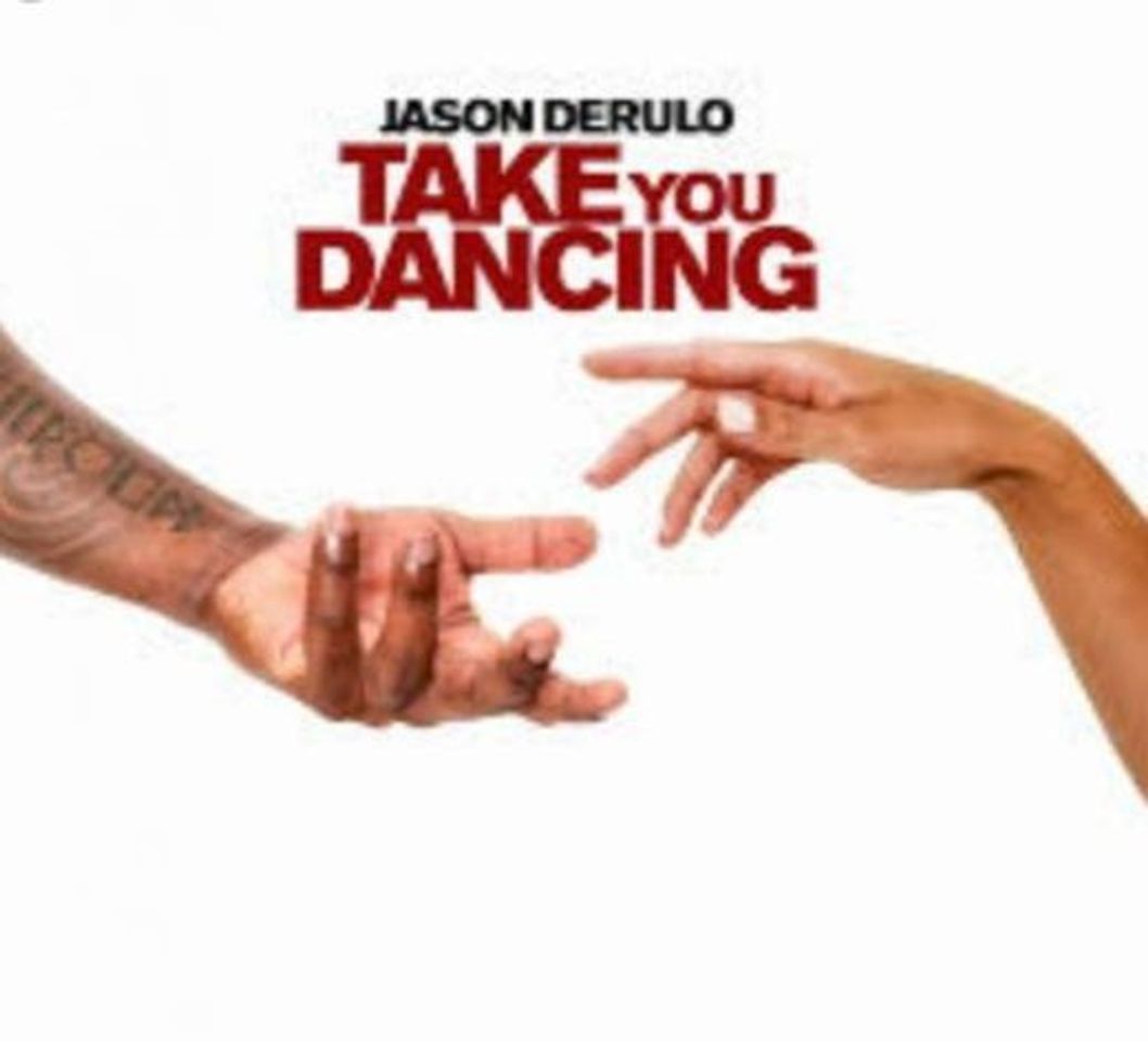 Music Take You Dancing -Jason Derulo