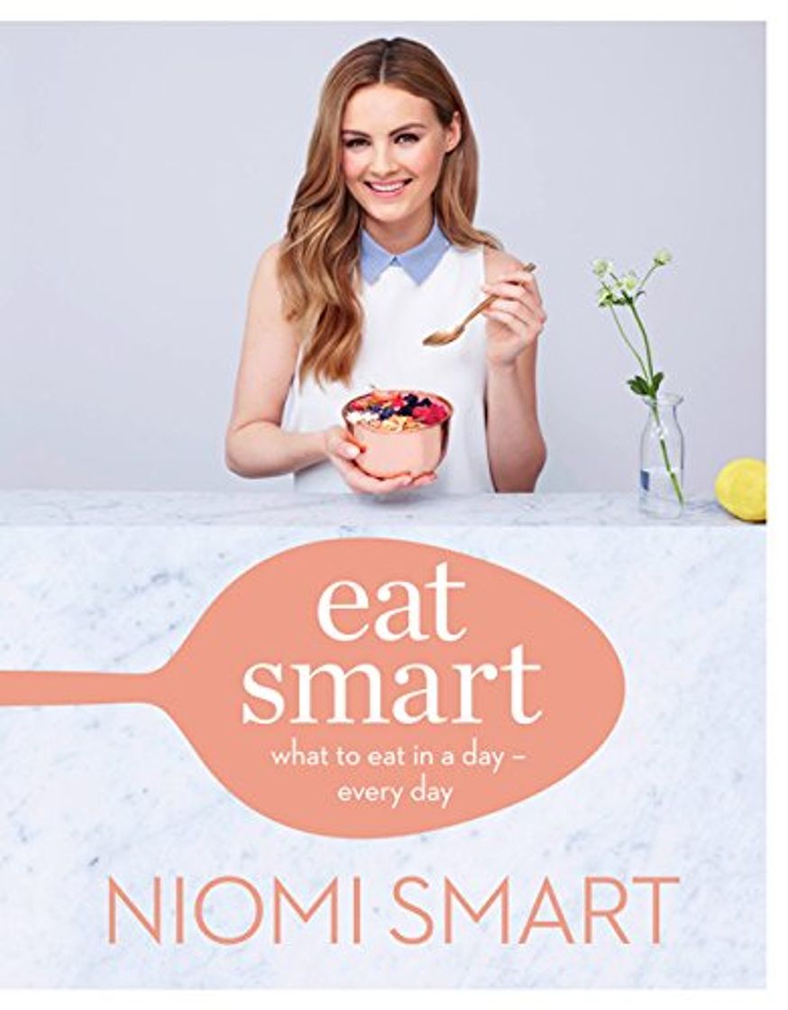 Libro Eat Smart: What to Eat in a Day – Every Day