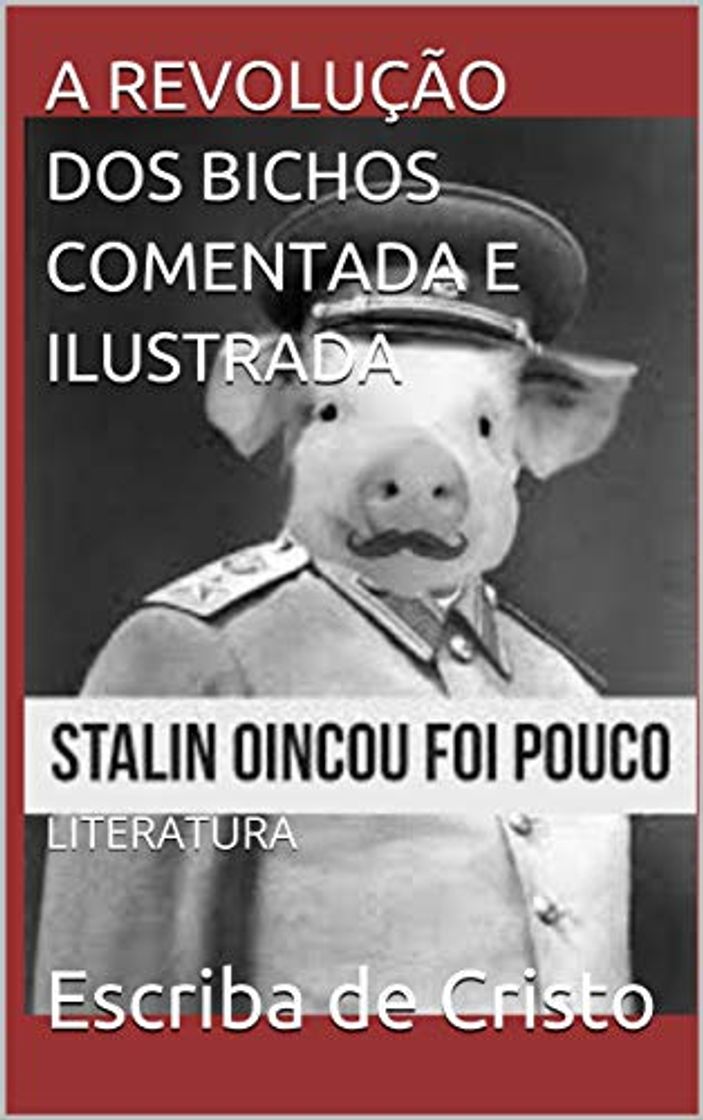 Book A REVOLUÇÃO DOS BICHOS COMENTADA E ILUSTRADA: LITERATURA