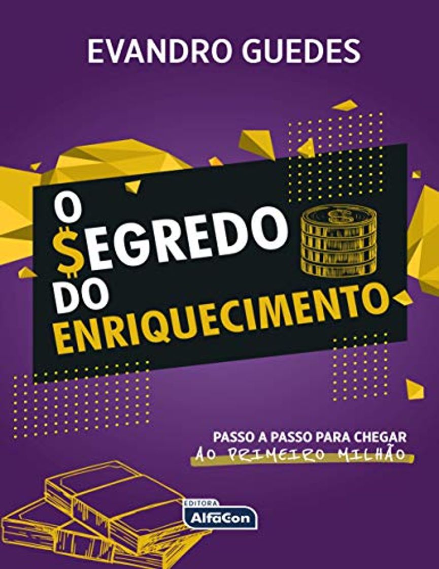 Libro O SEGREDO DO ENRIQUECIMENTO: Passo a Passo para chegar ao primeiro Milhão