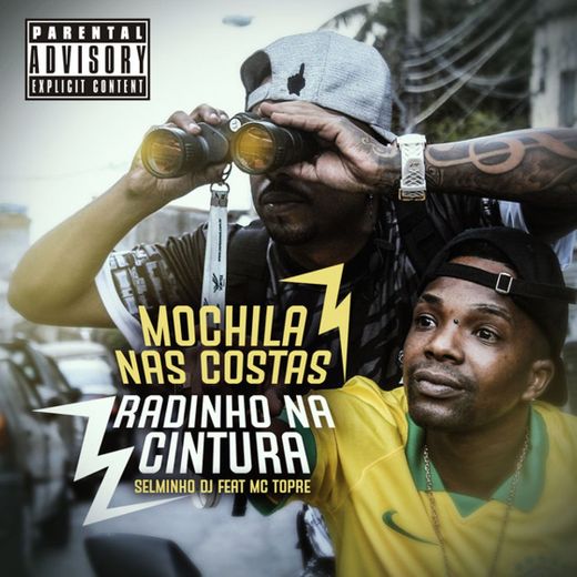Mochila nas Costas Radinho na Cintura (feat. MC Topre)