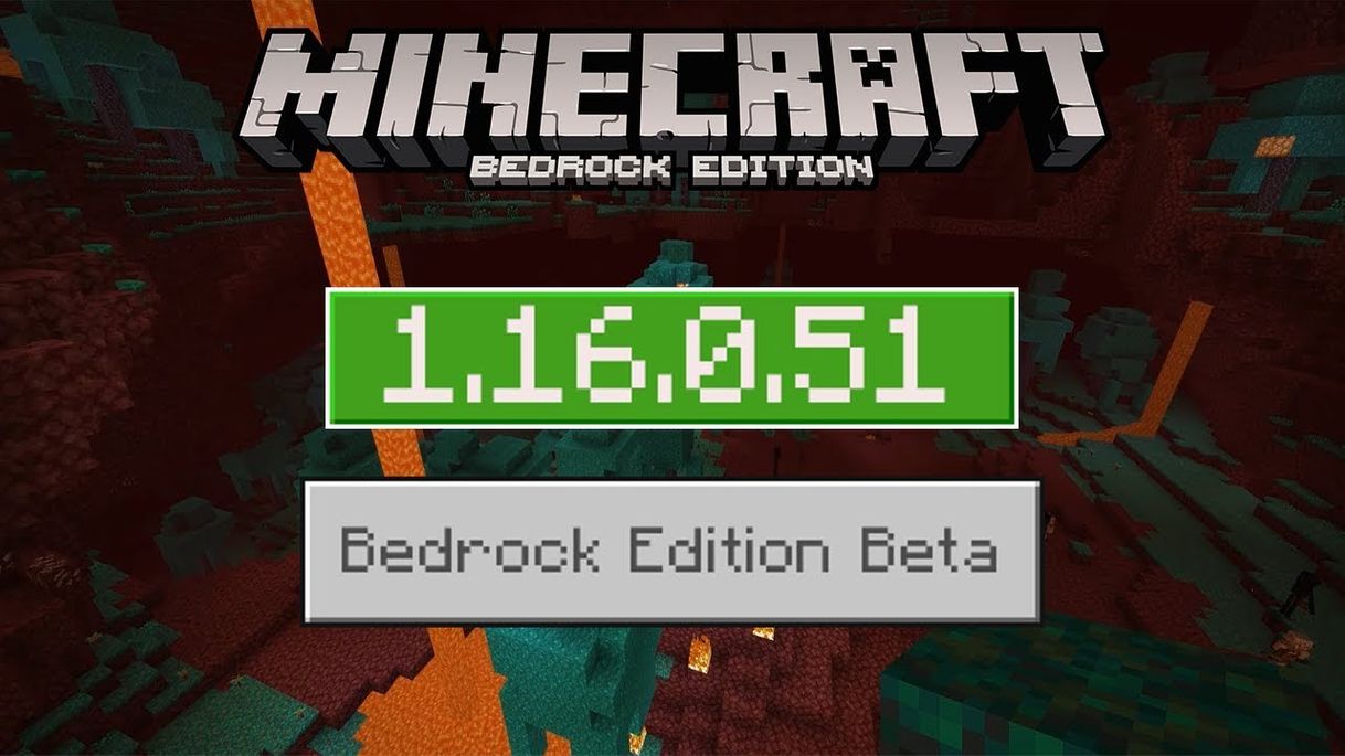 MINECRAFT 1.16.0.51 BETA