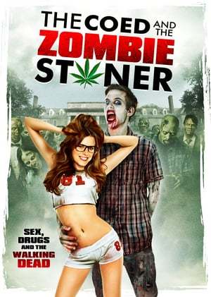 Película The Coed and the Zombie Stoner