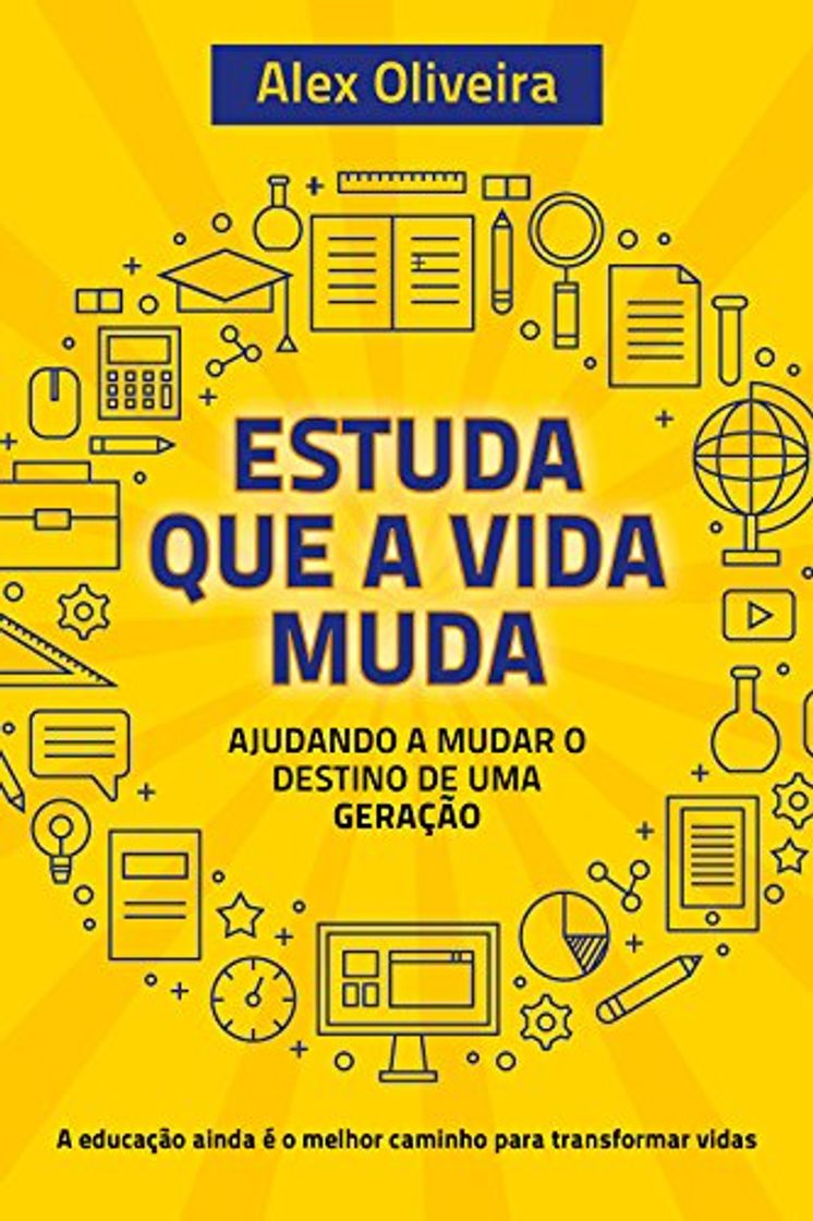 Libro ESTUDA QUE A VIDA MUDA: Ajudando a Mudar o Destino de Uma