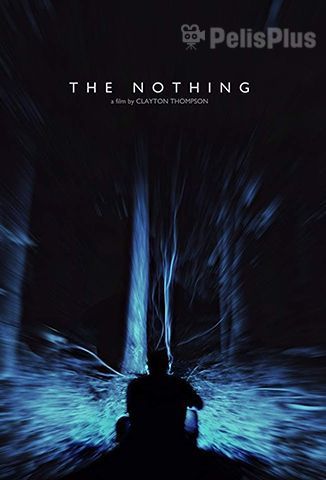 Película Ver The Nothing (2020) Online Latino HD - PELISPLUS