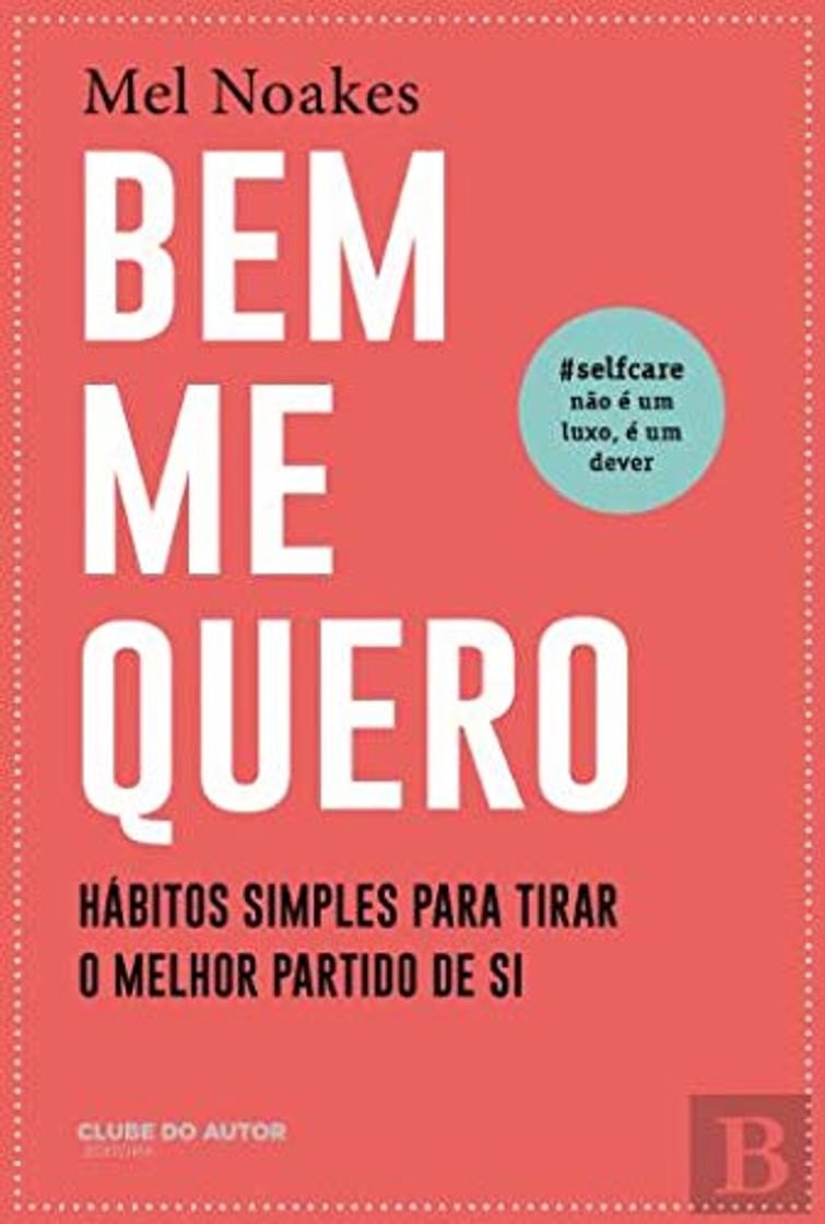 Libro Bem Me Quero Hábitos simples para tirar o melhor partido de si