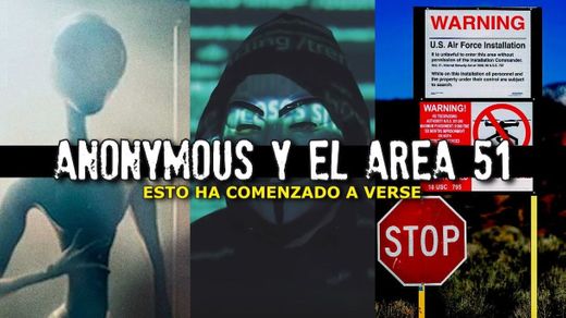 ANONYMOUS y el AREA 51 | Esto ha comenzado a verse - YouTube