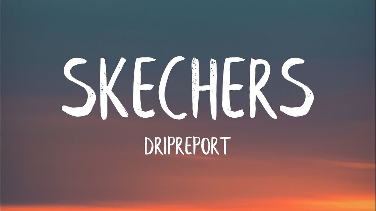 Canción DripReport - Skechers Full Song (Lyrics) - YouTube