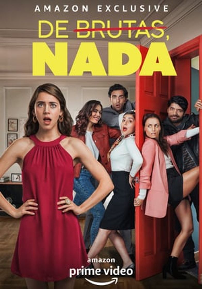 Serie De brutas, nada