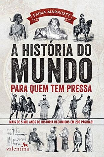 A História do Mundo Para Quem Tem Pressa