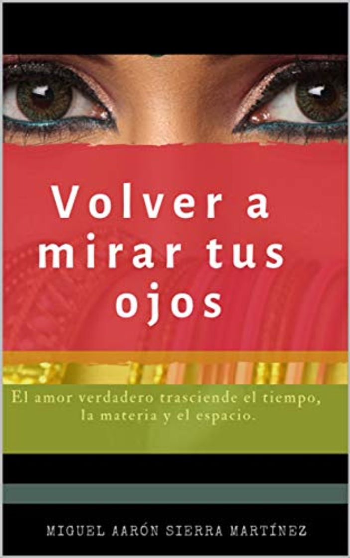 Libro Volver a mirar tus ojos