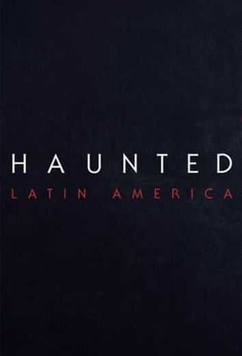 Haunted: Latin America