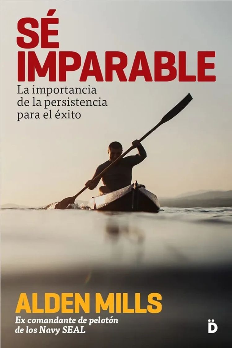 Se imparable: La importancia de la persistencia para alcanzar el éxito (CRECIMIENTO PERSONAL)