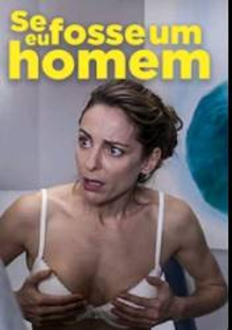 Película Se eu fosse um homem