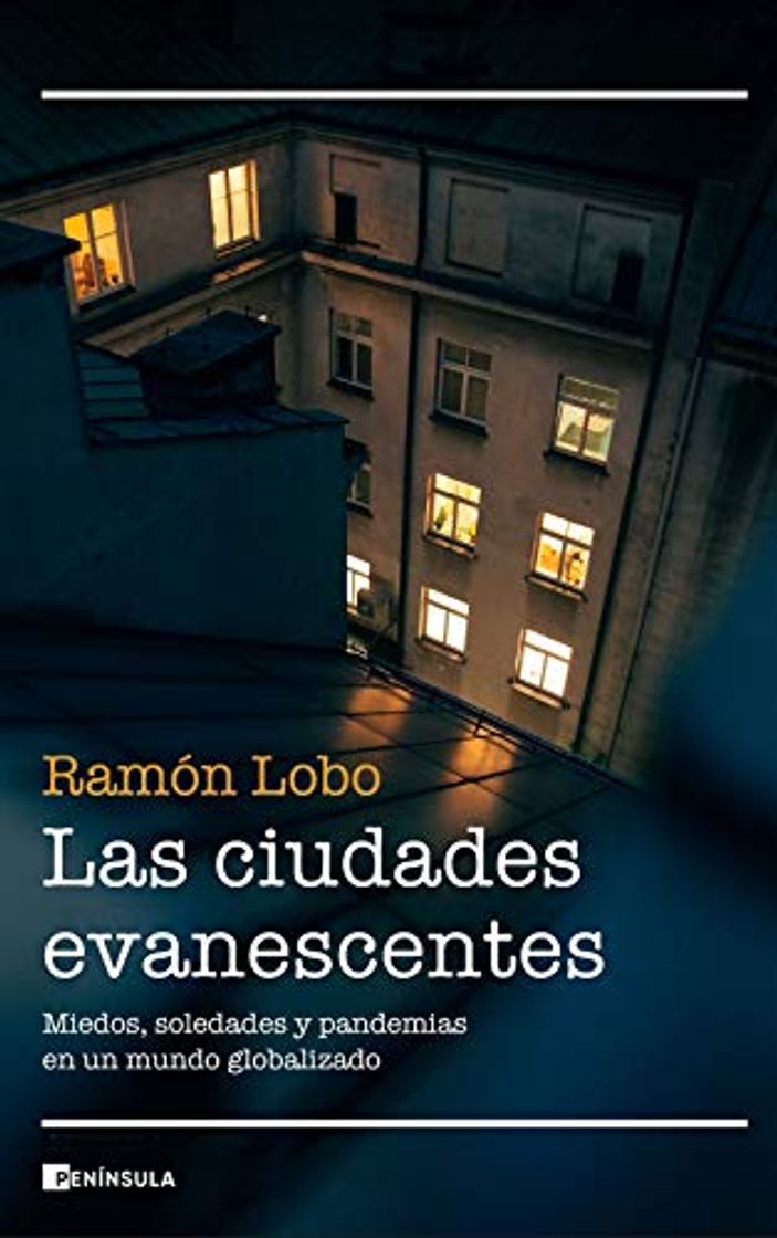 Book Las ciudades evanescentes: Miedos, soledades y pandemias en un mundo globalizado