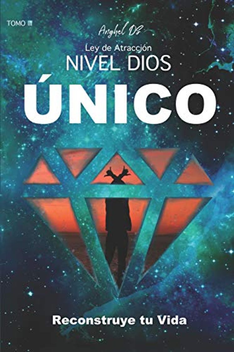 Libro Ley de Atracción Nivel Dios: ÚNICO: Reconstruye tu vida