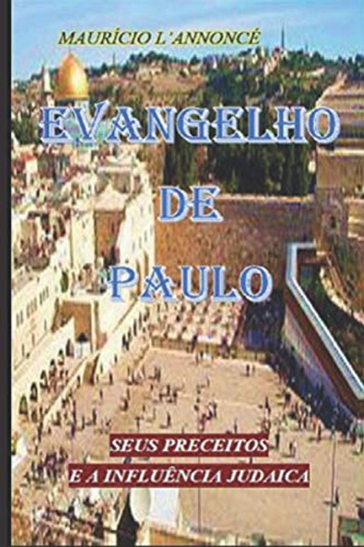 Books EVANGELHO DE PAULO: As análises dos ensinamentos de Paulo e a natureza