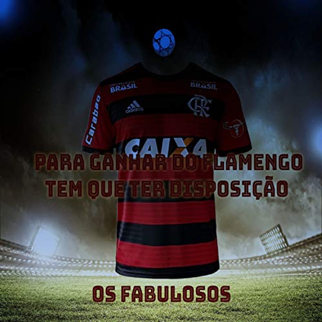 Products Para Ganhar do Flamengo Tem Que Ter Disposição