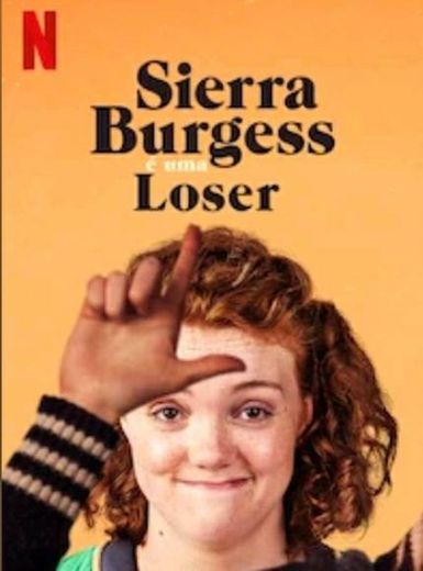 Sierra Burgess is a loser 