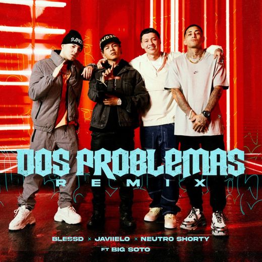 Dos Problemas (feat. Big Soto) - Remix