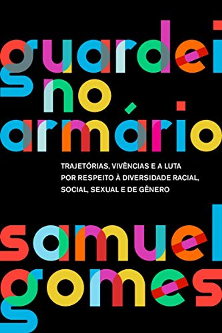 Libro Guardei no Armario - Trajetorias vivencias e a luta por respeito a