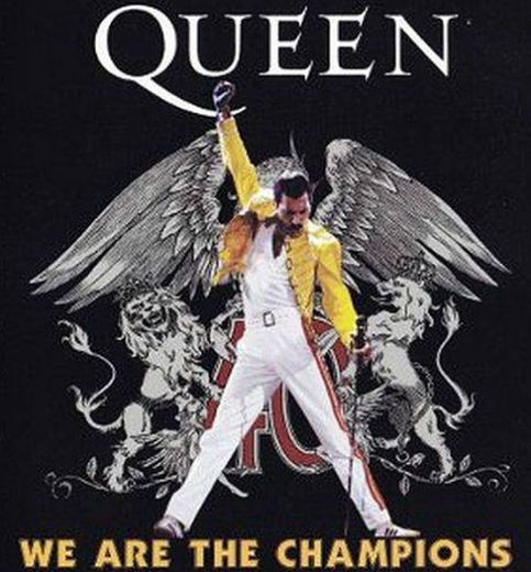 We are the Champions - QUEEN