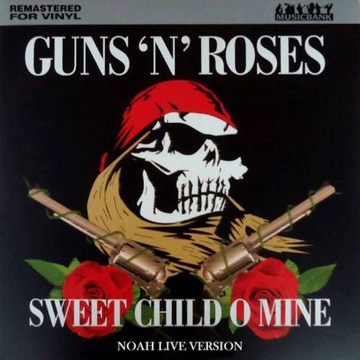 Sweet Child O' Mine - GUNS N' ROSES