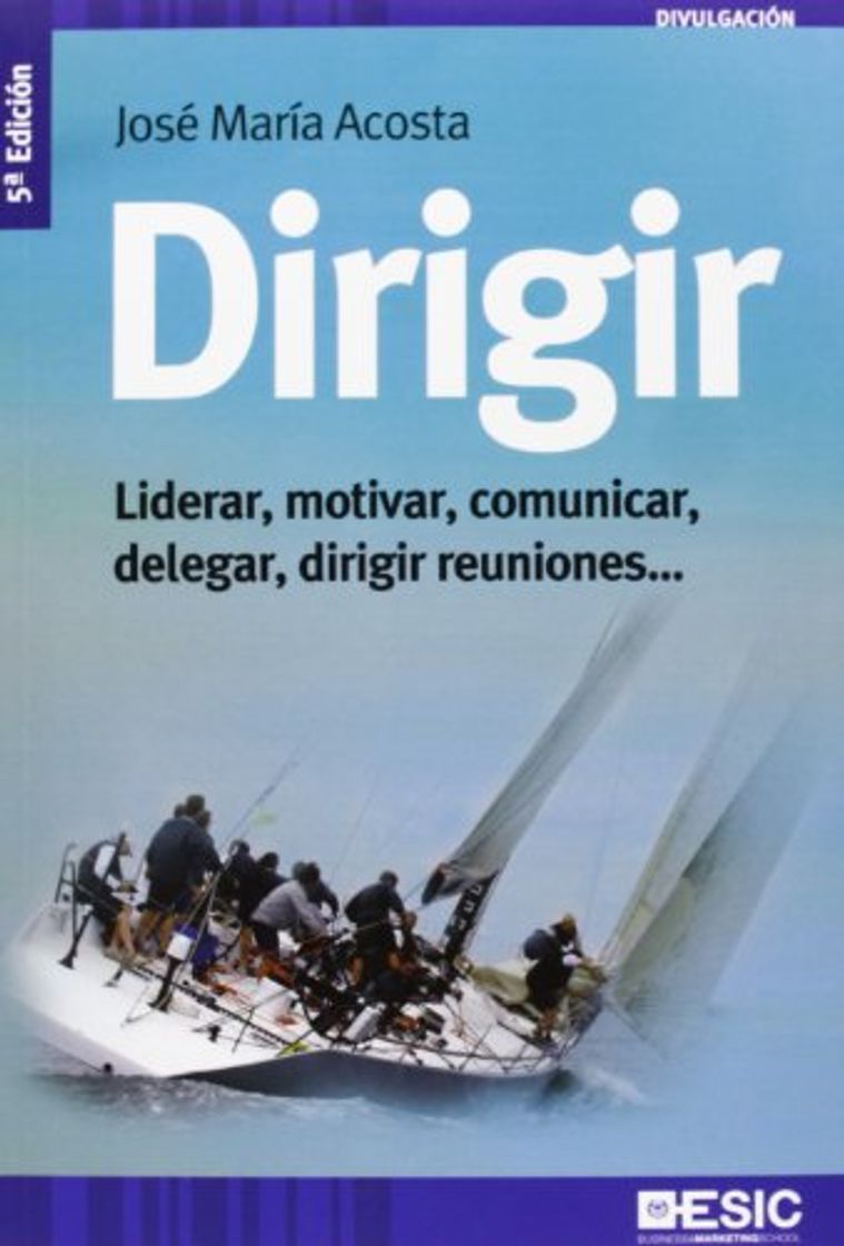 Libros Dirigir: Liderar, motivar, comunicar, delegar, dirigir reuniones