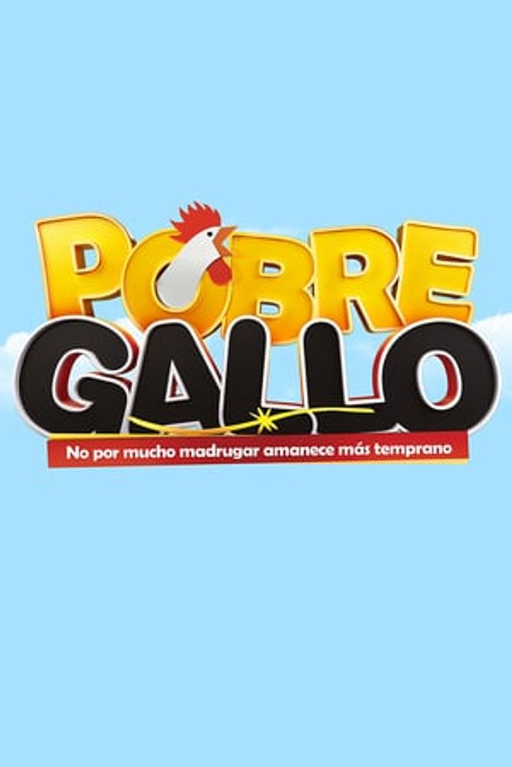 Serie Pobre Gallo