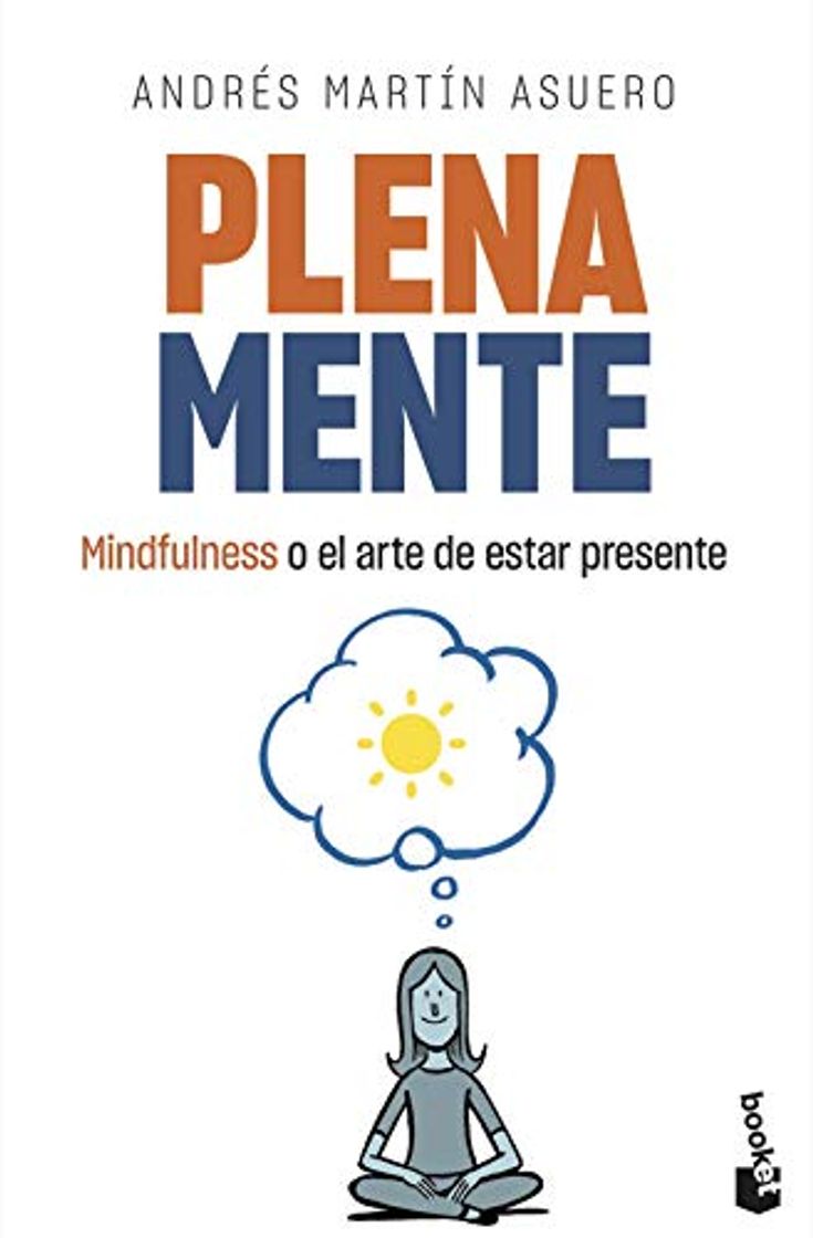 Libro Plena mente: Mindfulness o el arte de estar presente