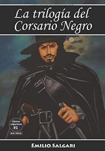 La trilogía del Corsario Negro: El Corsario Negro, La Reina de los