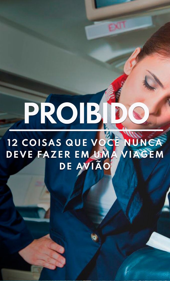 Fashion 12 coisas que você nunca deve fazer numa viagem de avião