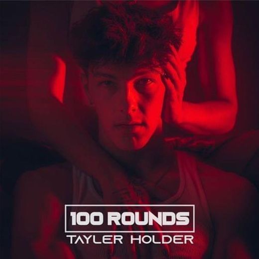 Tayler Holder - 100 Rouds