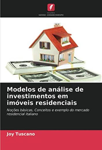 Modelos de análise de investimentos em imóveis residenciais: Noções básicas, Conceitos e exemplo do mercado residencial italiano