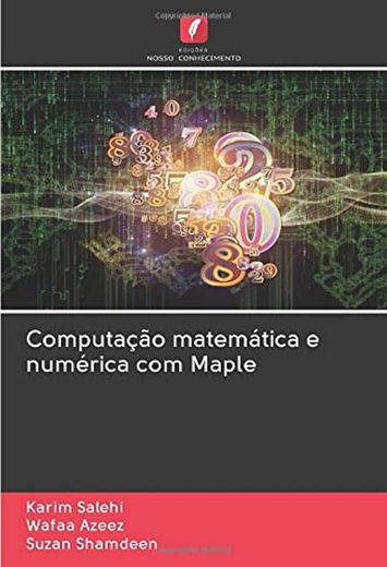 Computação matemática e numérica com Maple