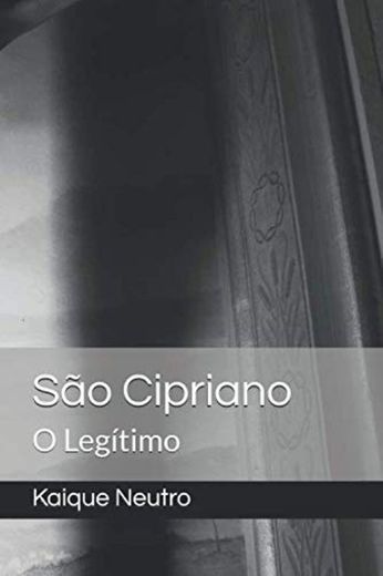 São Cipriano: O Legítimo